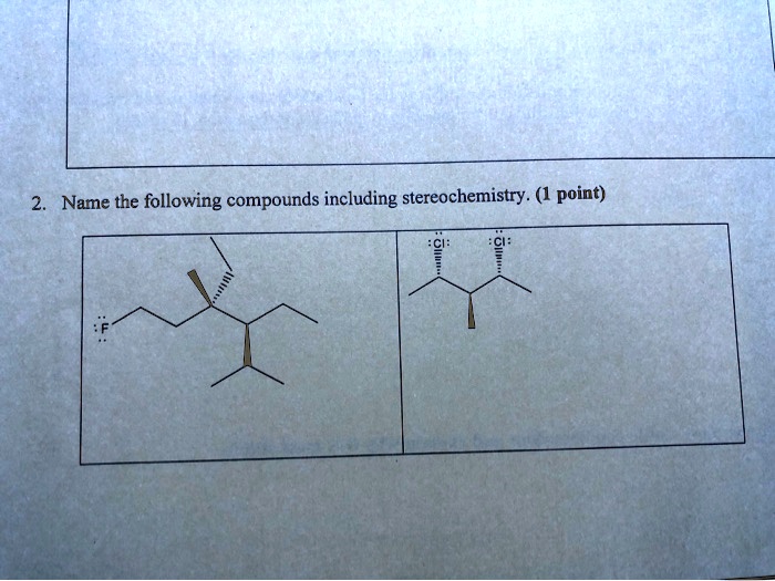 Name the following compounds including stereochemistry. (1 point)