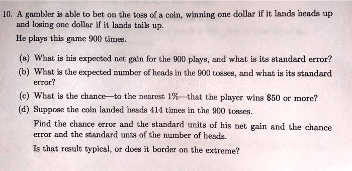 Solved] When betting whether a coin will land on heads, you find that  the