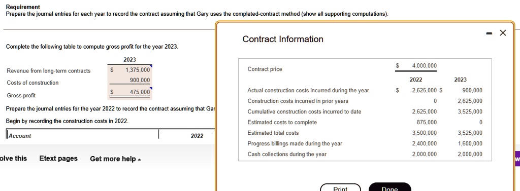 requirement prepare the journal entries for each year to record the contract assuming that gary uses the completed contract method show all supporting computations complete the following tab 24226