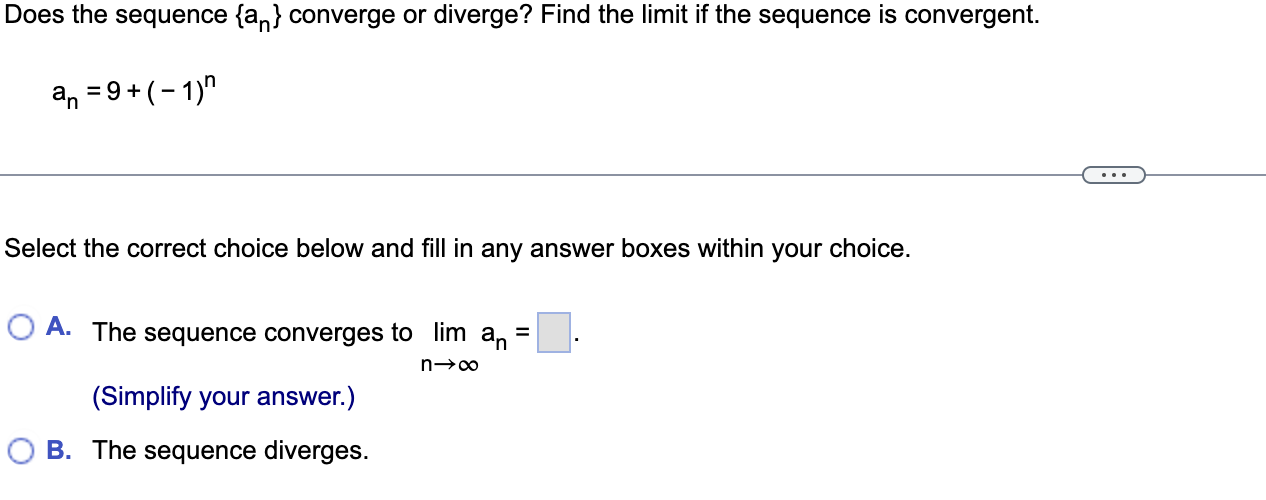 SOLVED: Does the sequence {an} converge or diverge? Find the limit if ...