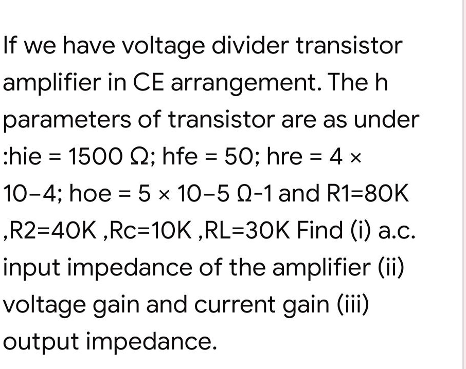 SOLVED If we have a voltage divider transistor amplifier in CE