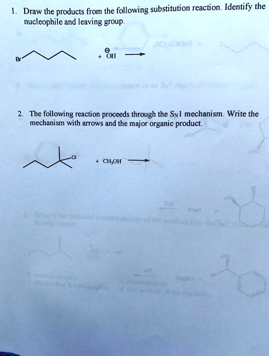 Solved Draw The Products From The Following Substitution Reaction Identify The Nucleophile And 4187