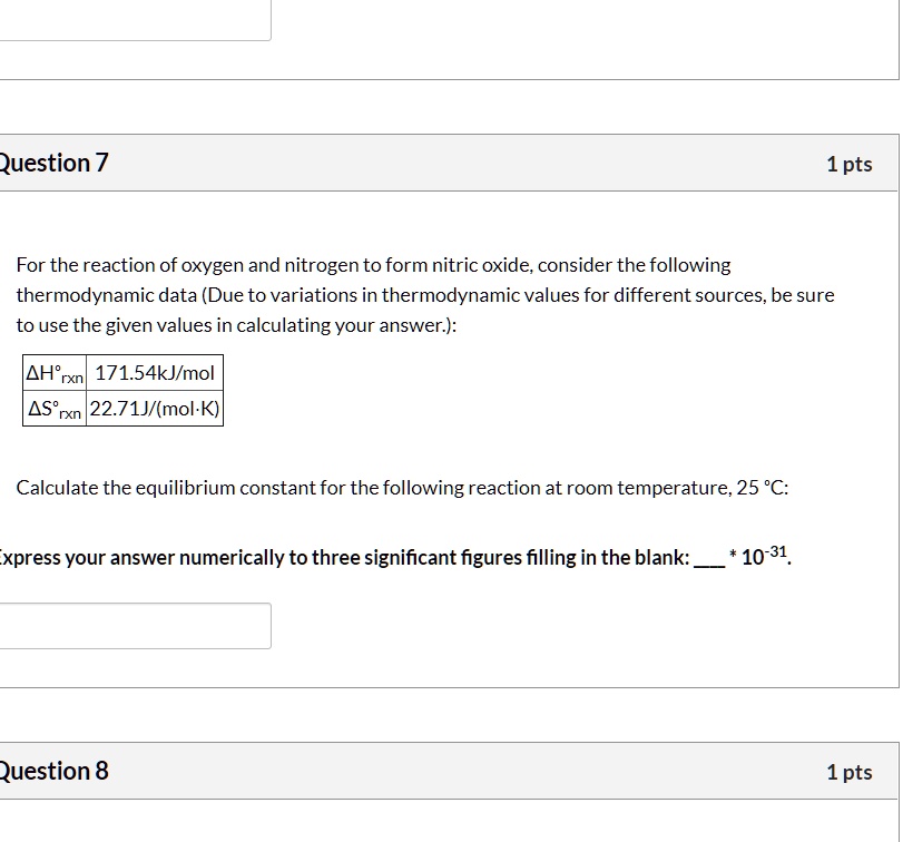 SOLVED Question 7 1pts For the reaction of oxygen and nitrogen to form