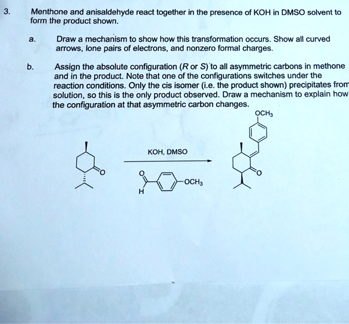 Menthone and anisaldehyde react together in the presence of KOH in DMSO ...