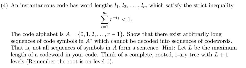 (4) An instantaneous code has word lengths l1, l2, …, lm...