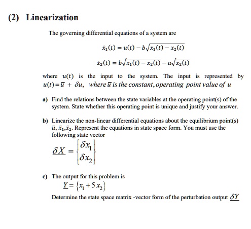 SOLVED: (2) Linearization The governing differential equations of a ...