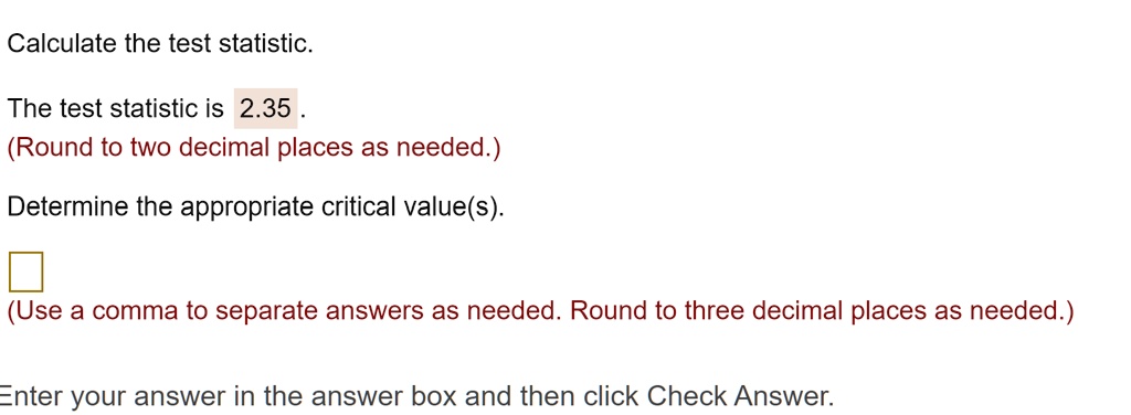 Solved Calculate The Test Statistic The Test Statistic Is 235 Round To Two Decimal Places As 5674