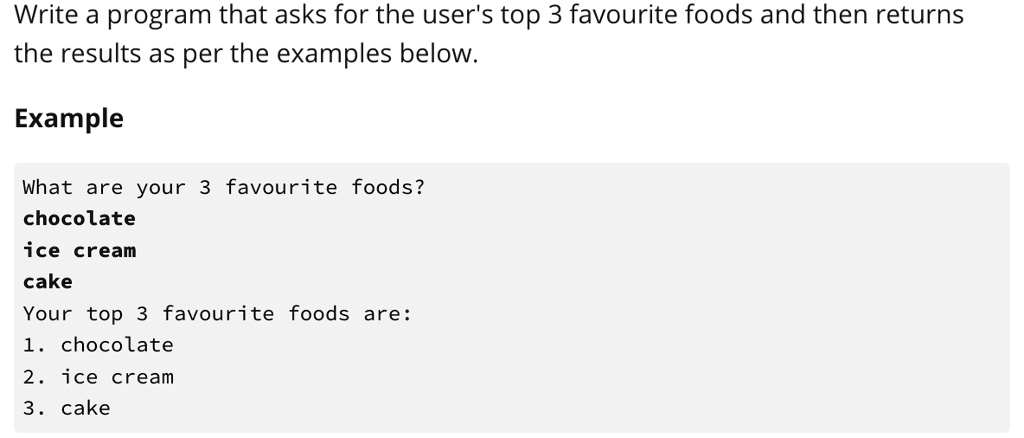 Food Example For Input Write a program that asks for the user's top 3 favourite foods and then ...