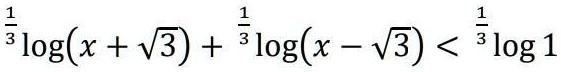 SOLVED: Materi pertidaksamaan logaritma 'log(x + V3) + log(x V3) log