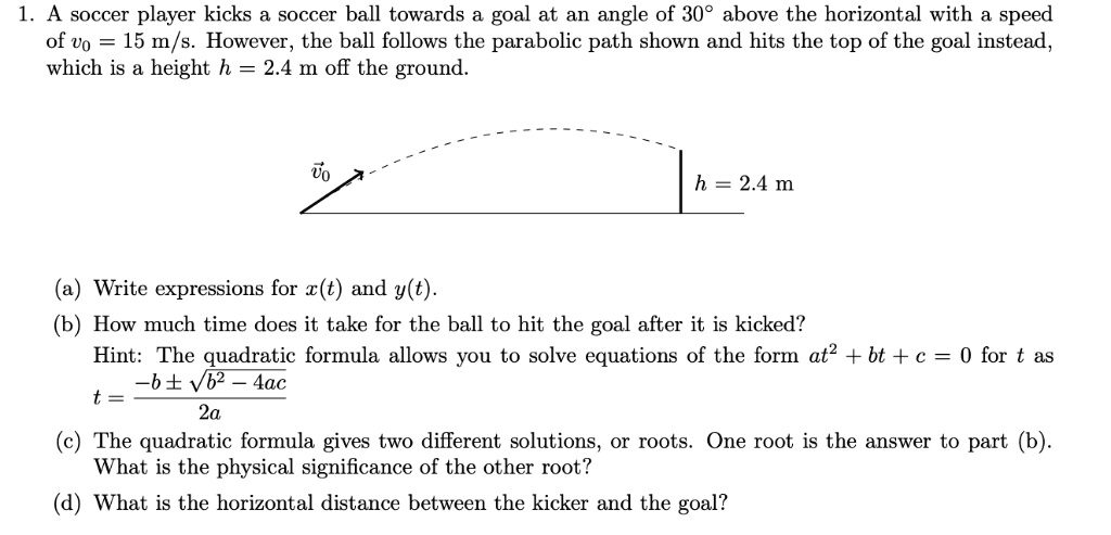 SOLVED: Soccer Player Kicks A Soccer Ball Towards Goal At An Angle Of ...