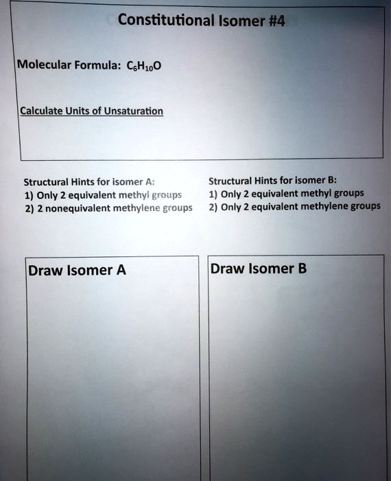 Constitutional Isomer #4 Molecular Formula: C6H10O Calculate Units of ...