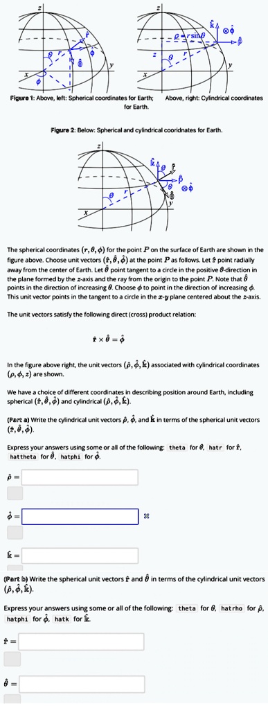 can you help me with both parts spherical and cylindrical unit vector decomposition figure 1 above left spherical coordinates for earth above right cylindrical coordinates for earth figure 2 19618