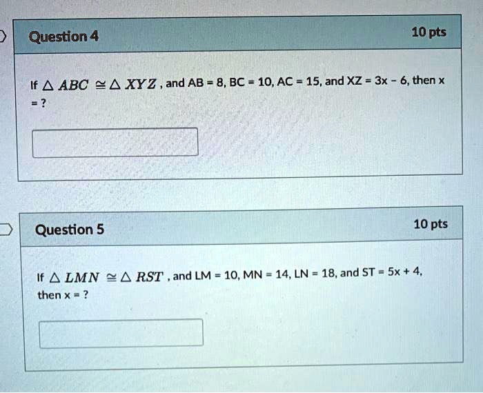 question 4 10 pts if abc 24 xyz and ab 8bc 10ac 15and xz 3x 6 then x question 5 10 pts if 4 lmn then rst and lm 10mn 14ln 18and st sx 4 49608
