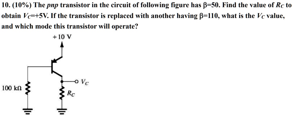 SOLVED: The PNP transistor in the circuit of the following figure has ...