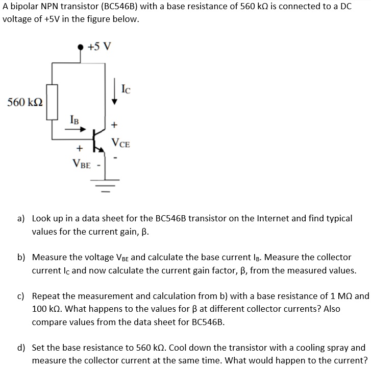 SOLVED A bipolar NPN transistor (BC546B) with a base resistance of 560