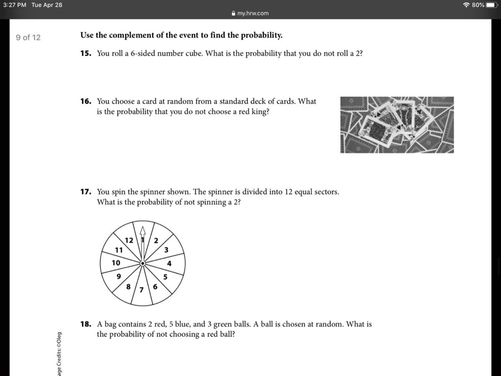 SOLVED: 'Answer please 100 points all of it or I will report 3.27 PM Tue  Apr 28 80% myhrucom 9 of 12 Use the complement of the event to find the  probability: