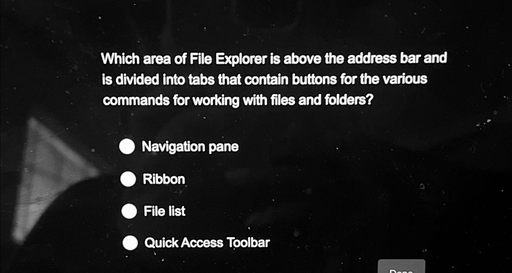Which area of File Explorer is above the address bar and is divided ...