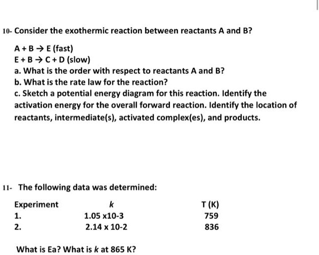 SOLVED: 10- Consider The Exothermic Reaction Between Reactants A And B ...