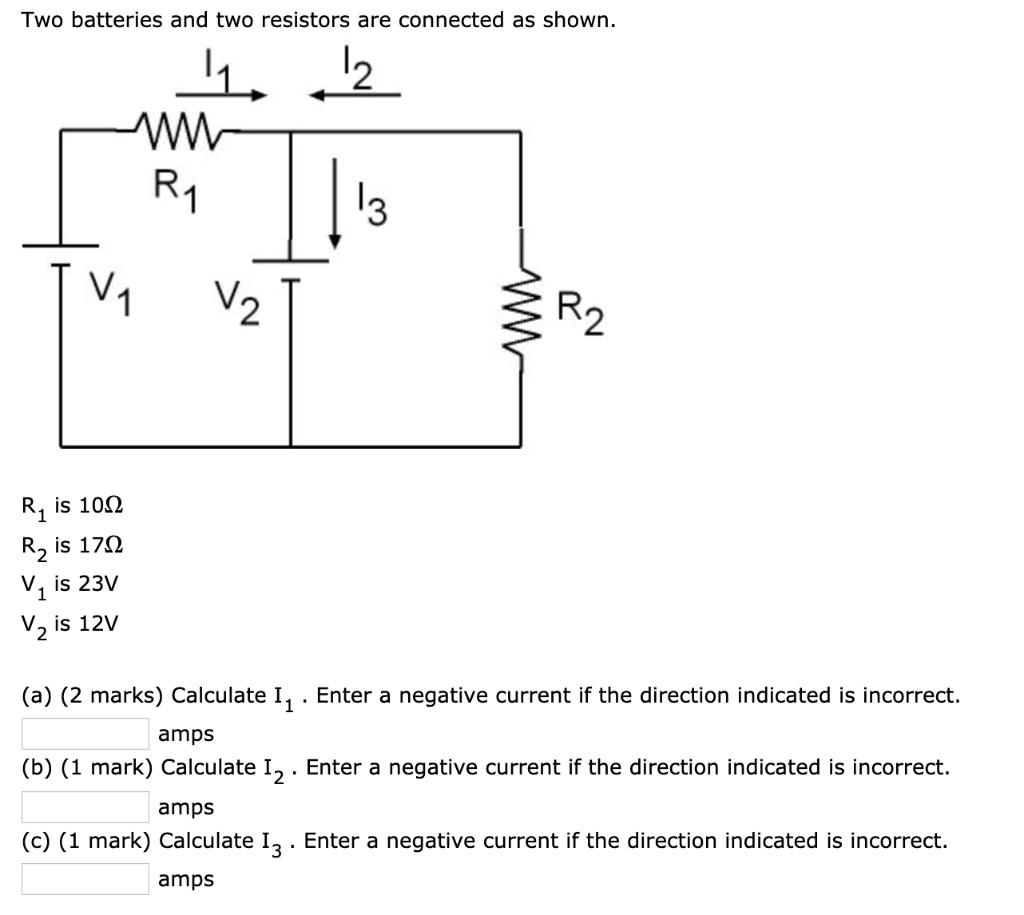 SOLVED:Two Batteries And Two Resistors Are Connected As Shown. "2 R1 13 ...