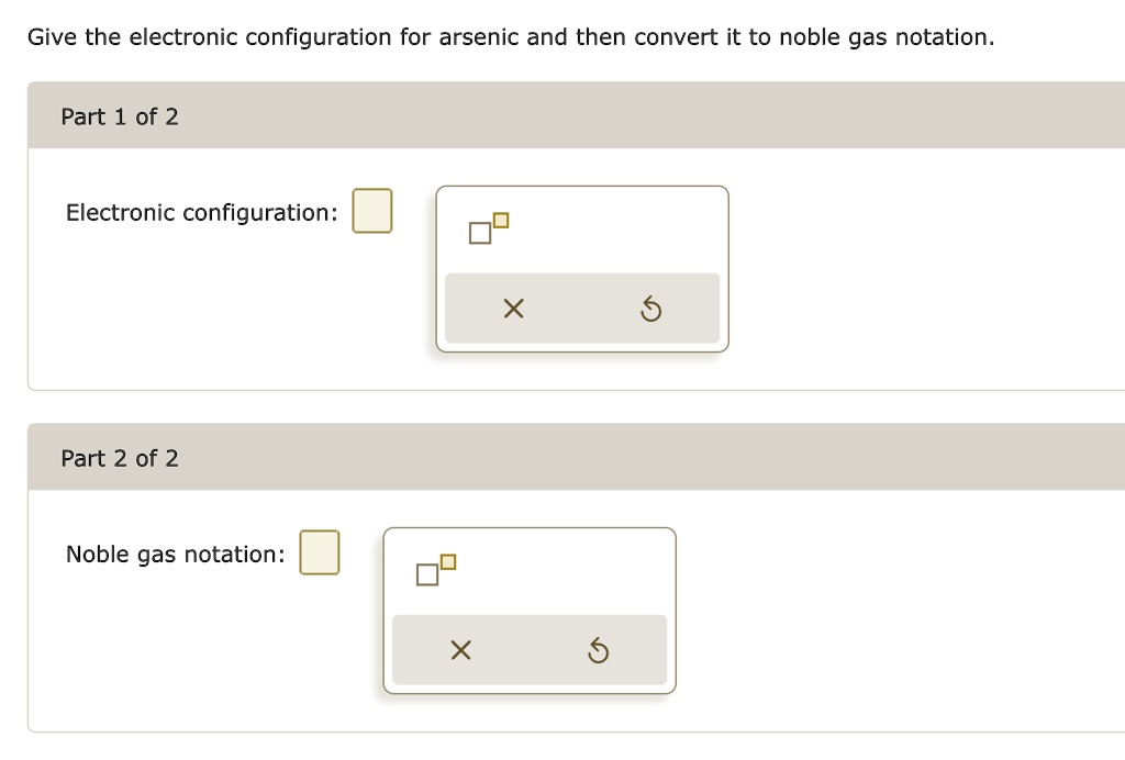 SOLVED: Give the electronic configuration for arsenic and then convert ...