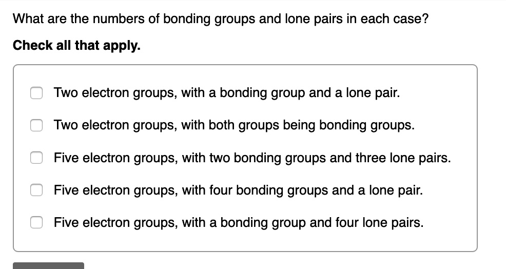 SOLVED: What are the numbers of bonding groups and lone pairs in each ...