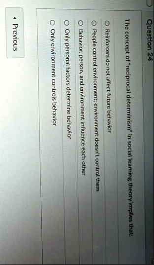 [GET ANSWER] question 24 the concept of reciprocal determinism in ...