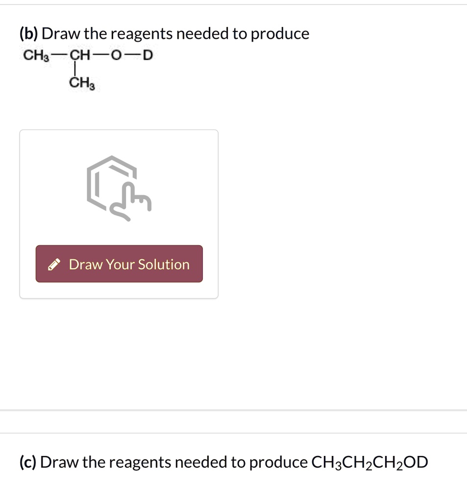 SOLVED: Texts: (b) Draw the reagents needed to produce CH3CHO-D CH3 ...