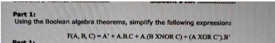 SOLVED: Part 18: Using the Boolean algebra theorems, simplify the ...