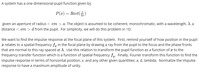 SOLVED: A system has a one-dimensional pupil function given by P(x ...