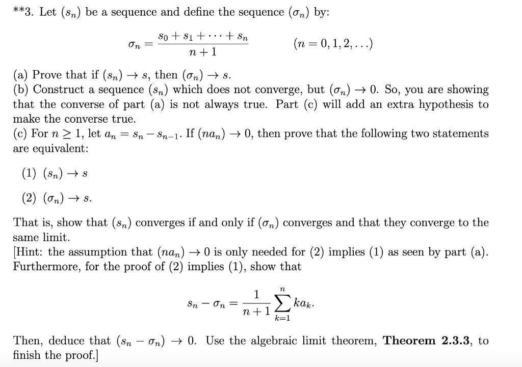 Solved 3 Let Sn Be A Sequence And Define The Sequence On By So 81 Sn N 1 On N 0 1 2 0 A Prove That If Sn 78 Then