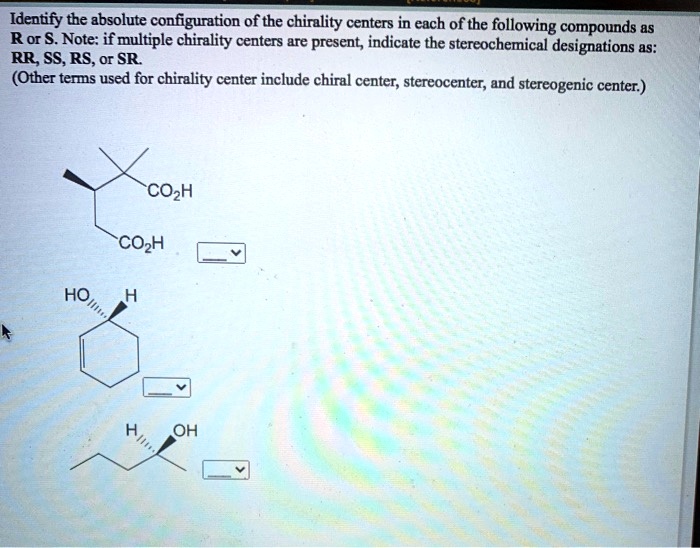 solved-identify-the-absolute-configuration-of-the-chirality-centers-in