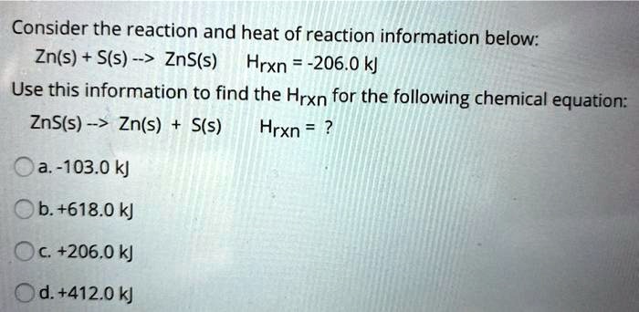 SOLVED:Consider the reaction and heat of reaction information below: Zn