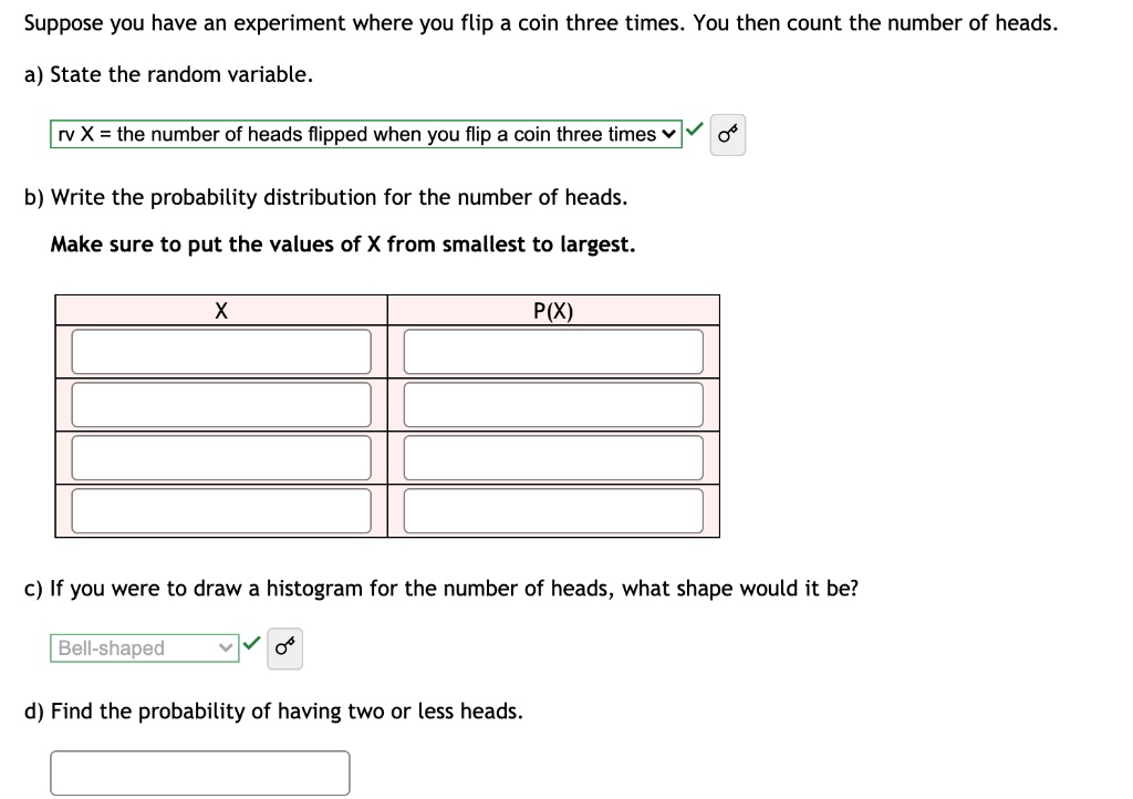 SOLVED Suppose you have an experiment where you flip a coin three