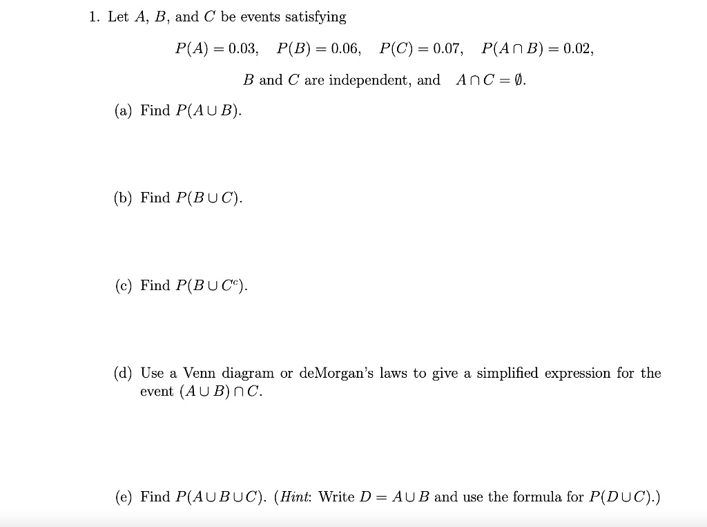 SOLVED Let A B and C be events satisfying P A 0.03 P B