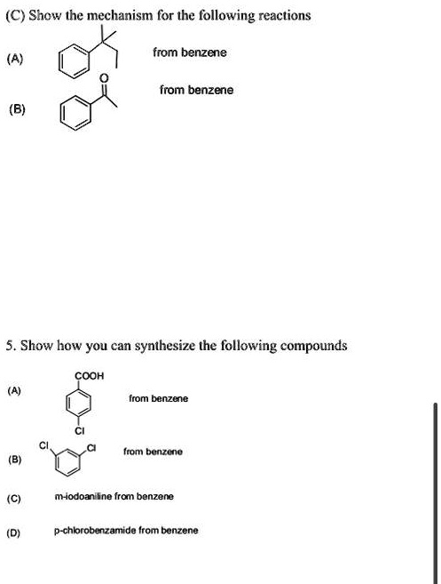 SOLVED: (C) Show The Mechanism For The Following Reactions From Benzene ...