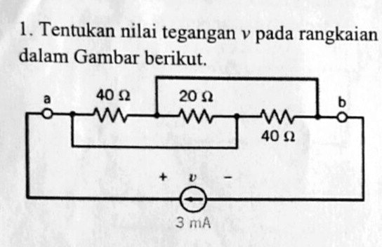 1 Tentukan nilai tegangan v pada rangkaian dalam Gamb… - SolvedLib