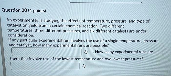 SOLVED: Question 20 (4 points) An experimenter is studying the effects ...