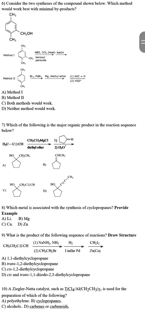 Consider the two syntheses of the compound shown below. Which method ...