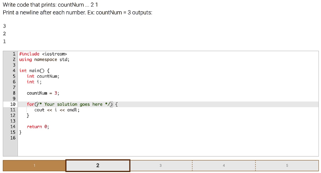 Write code that prints: countNum ... 2 1. Print a newline after each ...