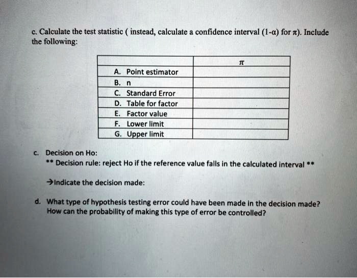 SOLVED Calculate the test statistic instead, calculate confidence