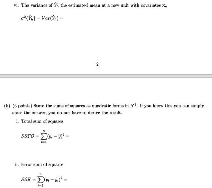 Solved Tle Varisnc Of Y The Estimated Mean At Vlew Unit With Covariates H 0 Y Var Y B 6 Points Stete He Siits Of Sqjuarex As Quelratic Fcrms In Yl You