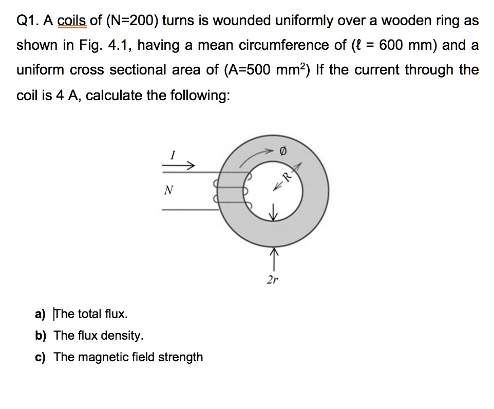 SOLVED: Q1. A coils of (N=200) turns is wounded uniformly over a wooden ...