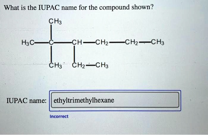 Solved What Is The Iupac Name For The Compound Shown Ch H C Ch Ch