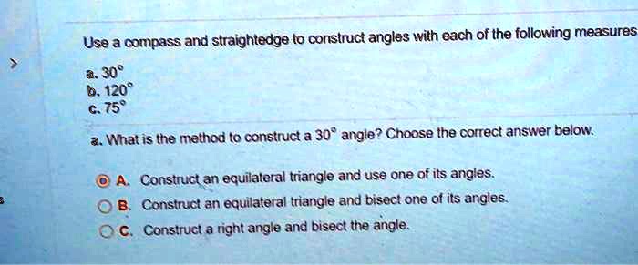 Solved Use a compass and straightedge to construct angles