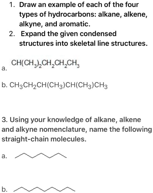 Solved Draw An Example Of Each Of The Four Types Of Hydrocarbons Alkane Alkene Alkyne And