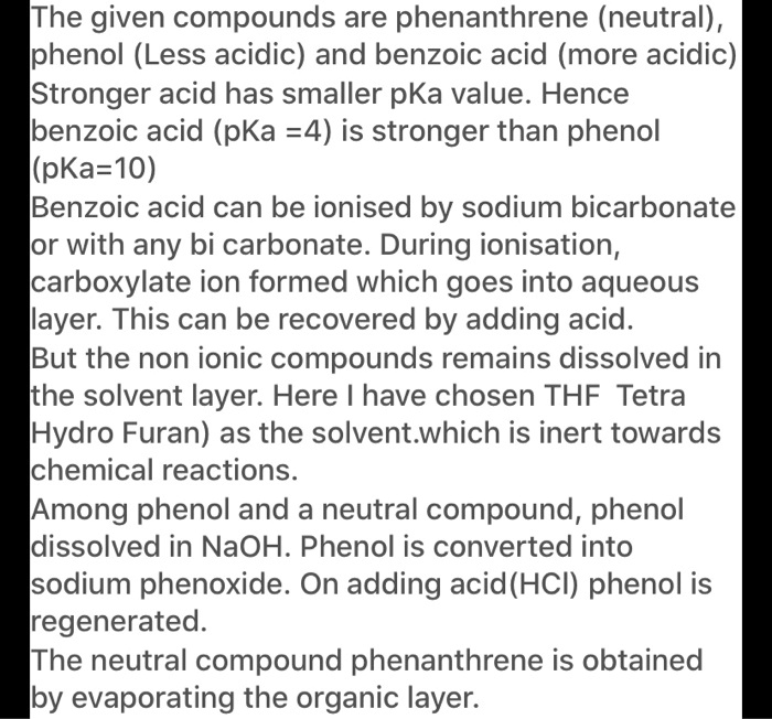 SOLVED The given compounds are phenanthrene (neutral) , phenol (Less
