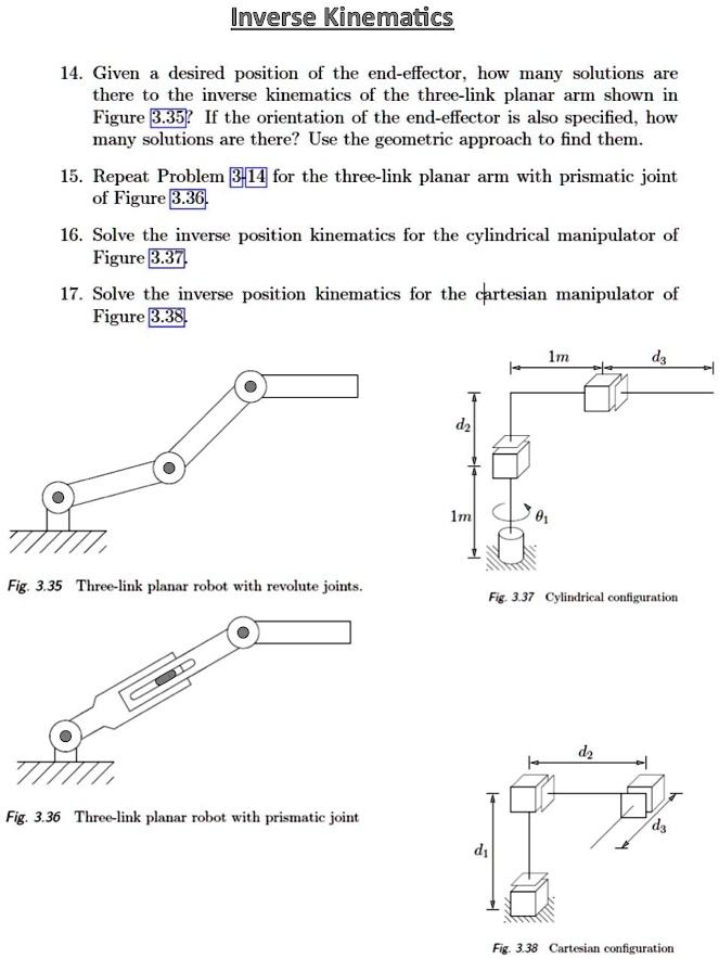 Inverse Kinematics 14. Given a desired position of the end-effector ...