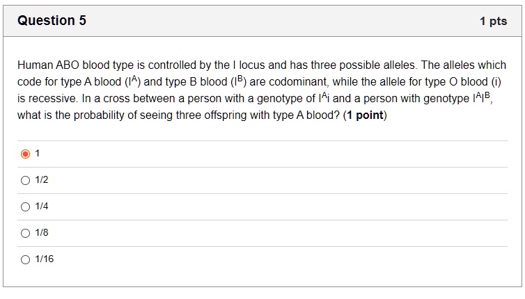 SOLVED: Question 5 Pts Human ABO Blood Type Is Controlled By The Locus ...