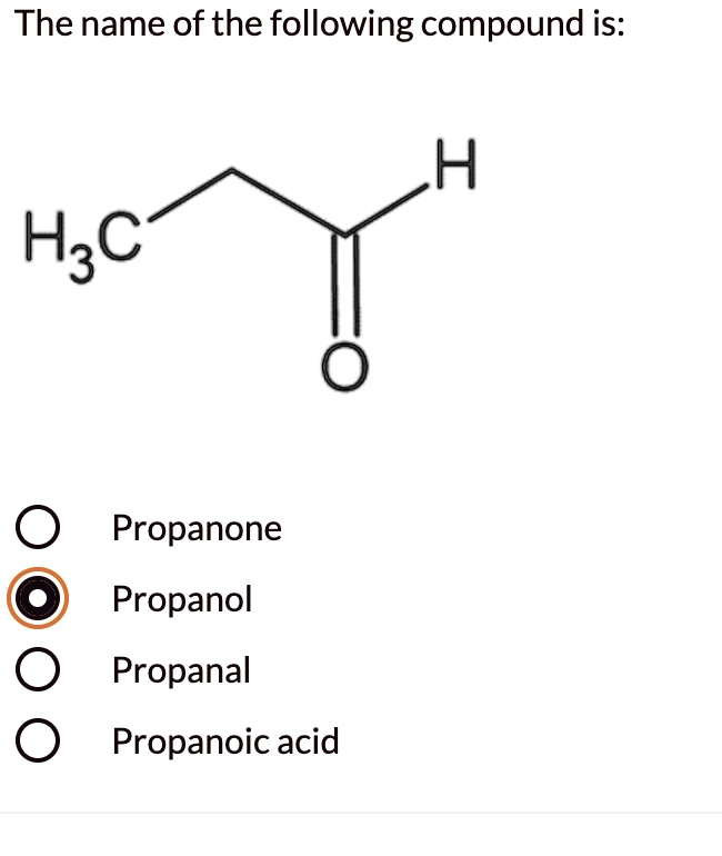 What Is The Molecular Formula For Propanal Propanone And Propanoic My 