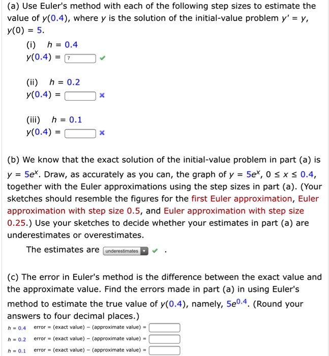 Solved A Use Eulers Method With Each Of The Following Step Sizes To Estimate The Value Of Y 6353